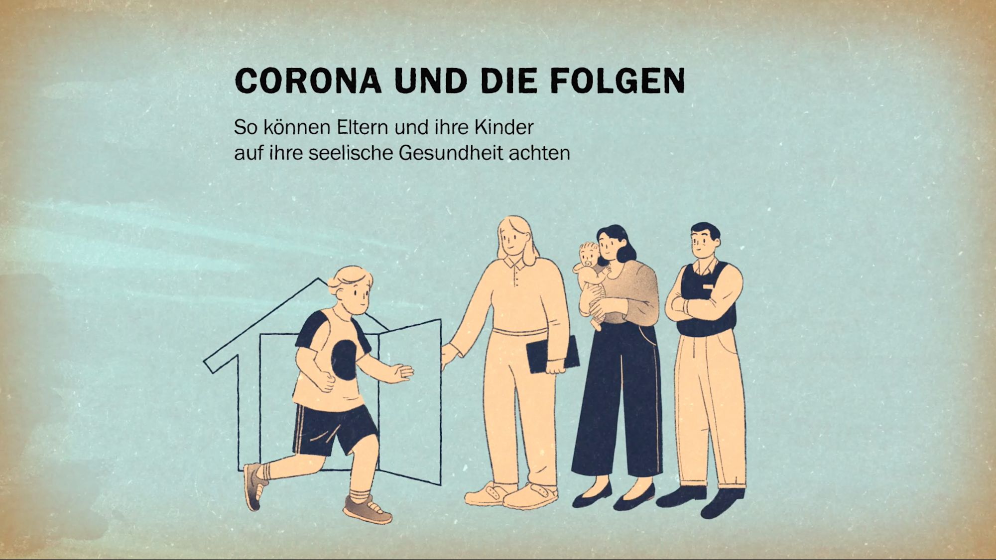 Titelkarte „Corona und die Folgen“ mit illustrierten Figuren einer Familie vor einem Haus-Symbol