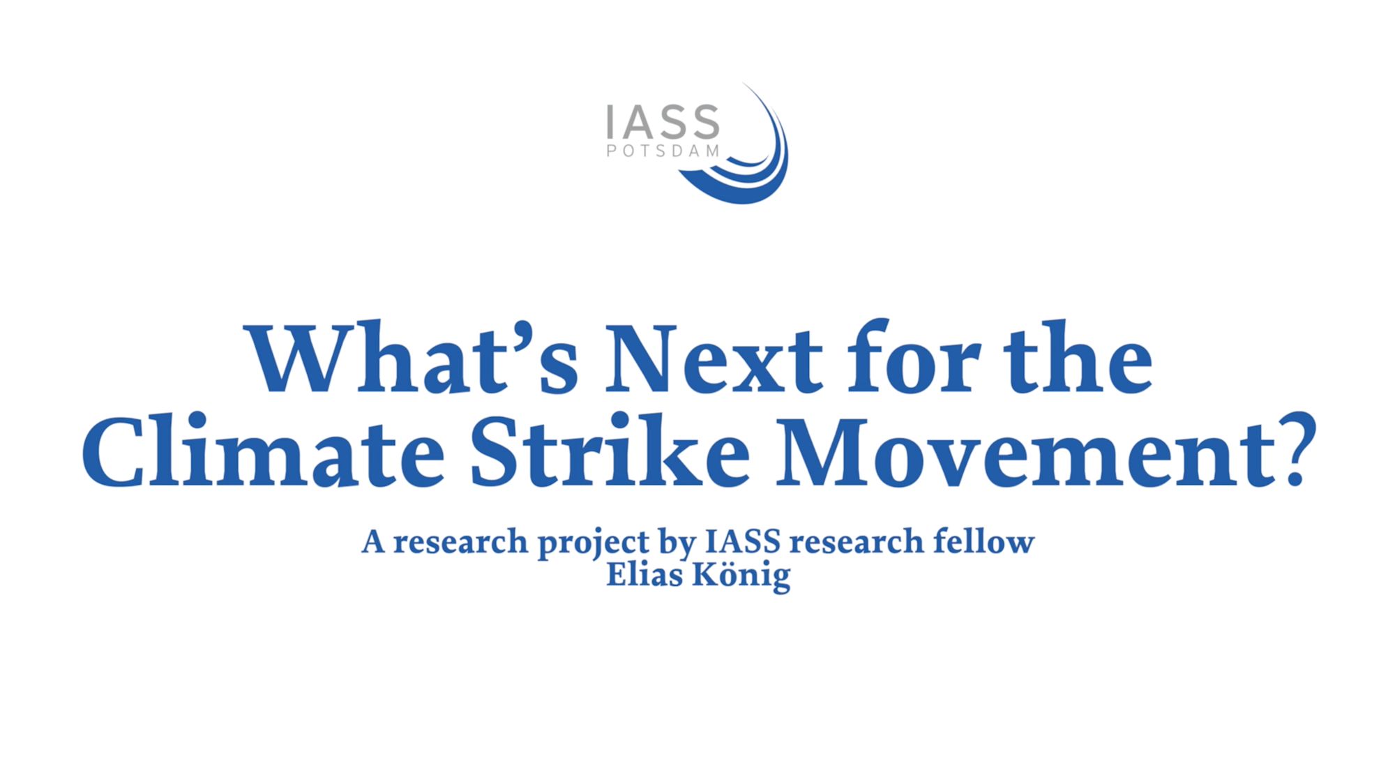 Titelfolie „What’s Next for the Climate Strike Movement?“ mit IASS-Logo